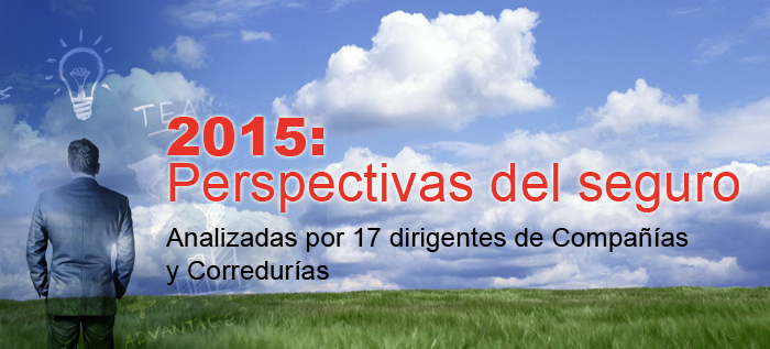 2015: Las perspectivas del seguro español analizadas por 17 dirigentes de Compañías y Corredurías